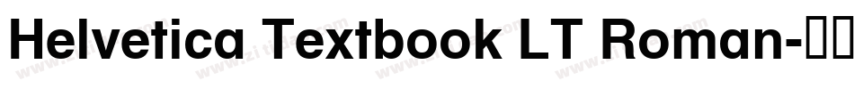 Helvetica Textbook LT Roman字体转换